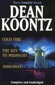 Koontz: Three Complete Novels: Cold Fire; Hideaway; The Key to Midnight by Dean Koontz, Leigh Nichols