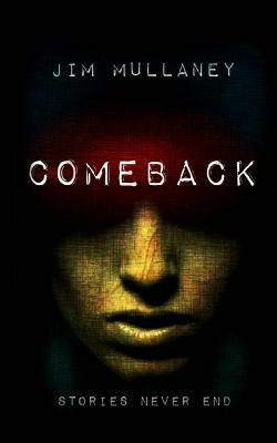 Comeback by Jim Mullaney