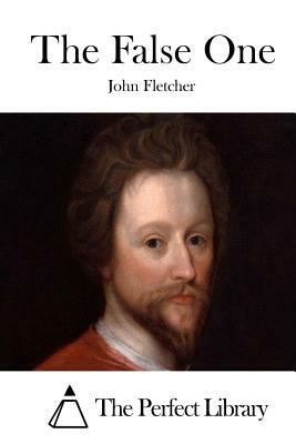 The False One by John Fletcher