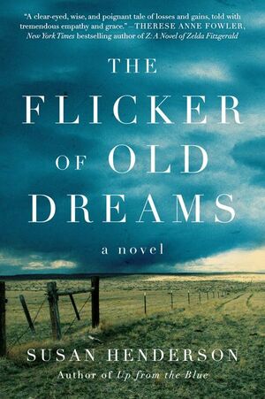 The Flicker of Old Dreams by Susan Henderson