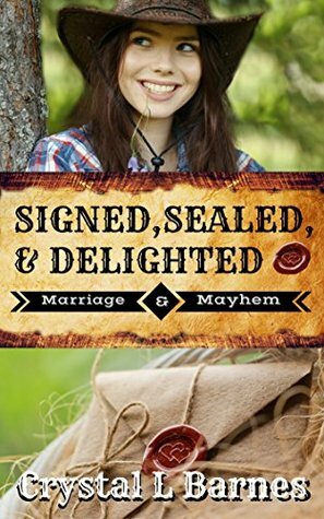Signed, Sealed, & Delighted by Crystal L. Barnes