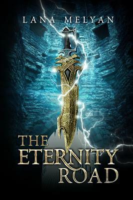 The Eternity Road by Lana Melyan