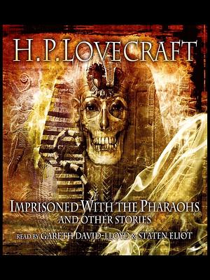 Imprisoned with the Pharaohs & Other Stories by H.P. Lovecraft