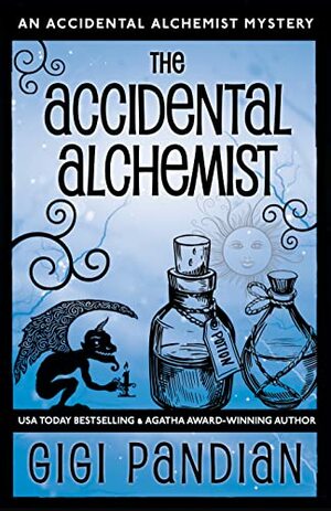 The Accidental Alchemist by Gigi Pandian