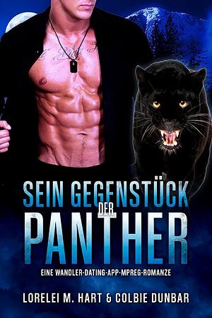 Sein Gegenstück: der Panther by Colbie Dunbar, Lorelei M. Hart