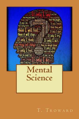 Mental Science by T. Troward