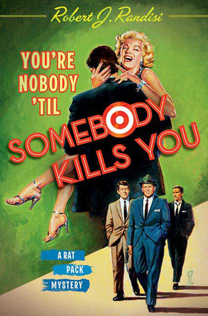 You're Nobody 'Til Somebody Kills You by Robert J. Randisi