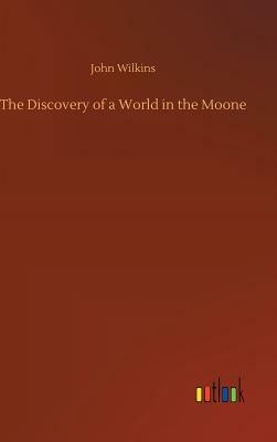 The Discovery of a World in the Moone by John Wilkins