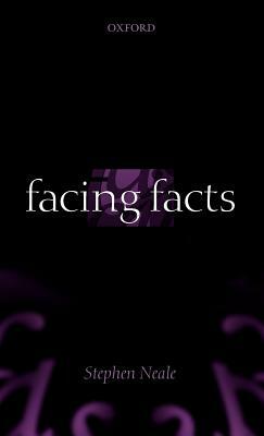Facing Facts by Stephen Neale