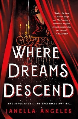 Where Dreams Descend by Janella Angeles