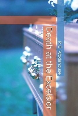 Death at the Excelsior by P.G. Wodehouse