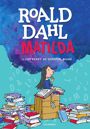 Matilda by Roald Dahl