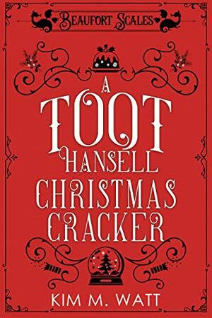 A Toot Hansell Christmas Cracker by Kim M. Watt