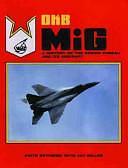 OKB MiG: A History of the Design Bureau and Its Aircraft by Jay Miller, Piotr Butowski