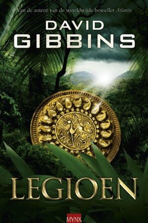 Legioen by David Gibbins