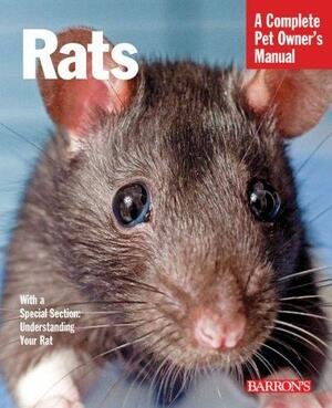 Rats: Everything about Purchase, Care, Nutrition, Handling, and Behavior by Carol Himsel Daly, Sharon L. Vanderlip