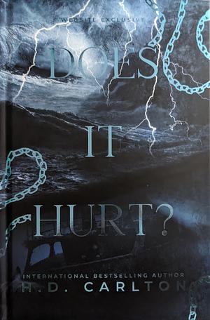 Does It Hurt? by H.D. Carlton