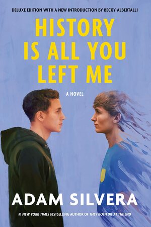 History Is All You Left Me by Adam Silvera