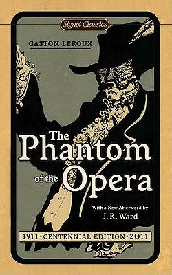 The Phantom of the Opera by Gaston Leroux