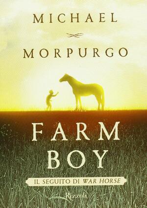 Farm boy by Michael Morpurgo, Michael Morpurgo