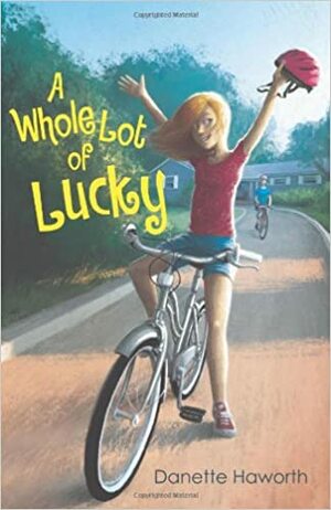 A Whole Lot of Lucky by Danette Haworth