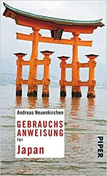 Gebrauchsanweisung für Japan by Andreas Neuenkirchen