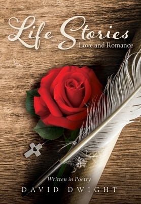 Life Stories: Love and Romance by David Dwight