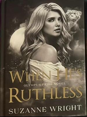 When He's Ruthless by Suzanne Wright