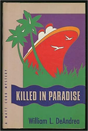 Killed in Paradise by William L. DeAndrea