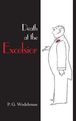 Death at the Excelsior by P.G. Wodehouse