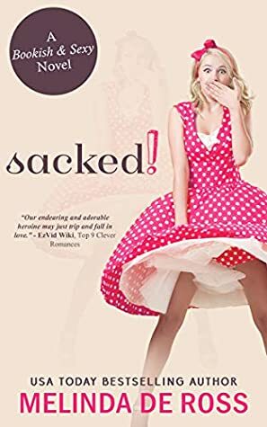 Sacked! by Melinda De Ross
