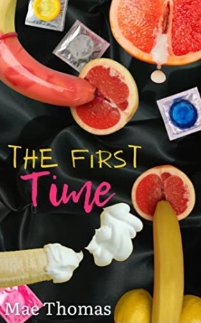 The First Time  by Mae Thomas