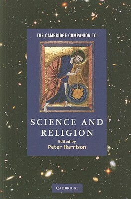 The Cambridge Companion to Science and Religion by 