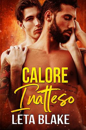 Calore Inatteso by Leta Blake