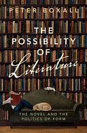 The Possibility of Literature: The Novel and the Politics of Form by Peter Boxall