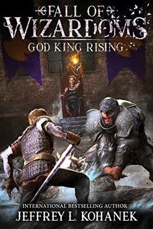 God King Rising by Jeffrey L. Kohanek