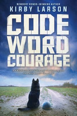 Code Word Courage by Kirby Larson