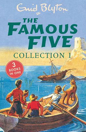 The Famous Five: Collection 1 by Enid Blyton