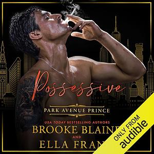 Possessive Park Avenue Prince by Ella Frank, Brooke Blaine