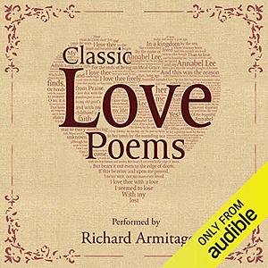 Classic Love Poems by Richard Armitage