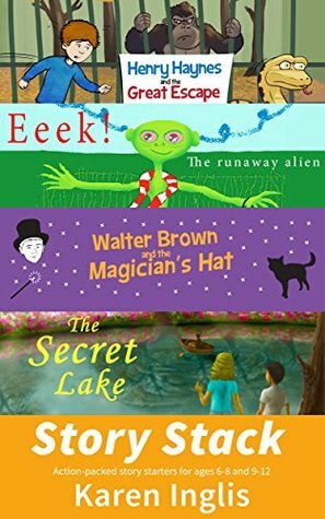 Story Stack: Action-packed story starters for ages 6-8 and 9-12 by Karen Inglis, Damir Kundalic