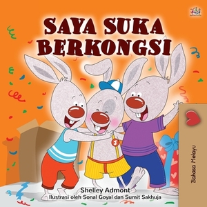 I Love to Share (Malay Children's Book) by Kidkiddos Books, Shelley Admont