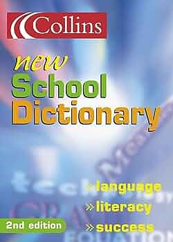 Collins New School Dictionary by Carol Collins, Elaine Higgleton, Kay Cullen