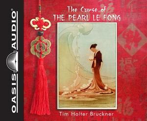 The Curse of the Pearl Le Fong (Library Edition) by Tim Holter Bruckner