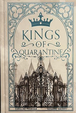 Kings of Quarantine by Caroline Peckham, Susanne Valenti