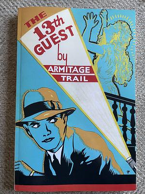 The 13th Guest by Armitage Trail