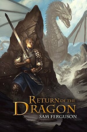 Return of the Dragon by Bob Kehl, Sam Ferguson