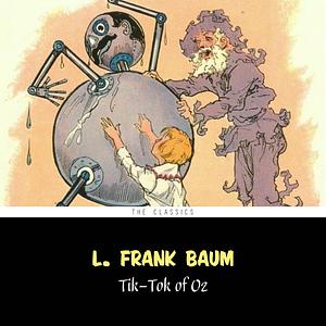 Tik-Tok of Oz by L. Frank Baum