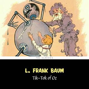 Tik-Tok of Oz by L. Frank Baum