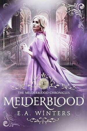 Melderblood by E.A. Winters